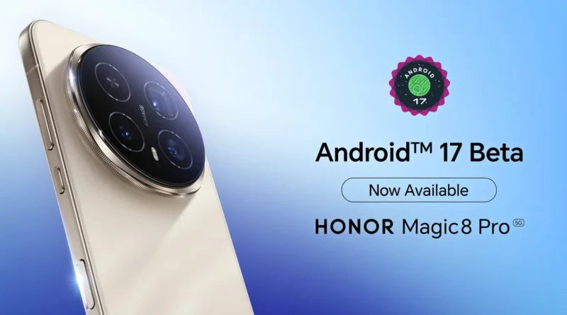 HONOR Magic8 Pro вече е част от Android 17 Beta програмата HONOR Magic8 Pro вече е част от Android 17 Beta програмата