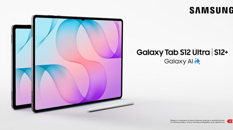 Samsung Galaxy Tab S12 Ultra и Tab S12+ вече се продават в България Samsung Galaxy Tab S12 Ultra и Tab S12+ вече се продават в България